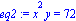 eq2 := x^2*y = 72