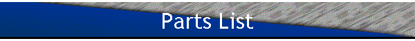 Parts List